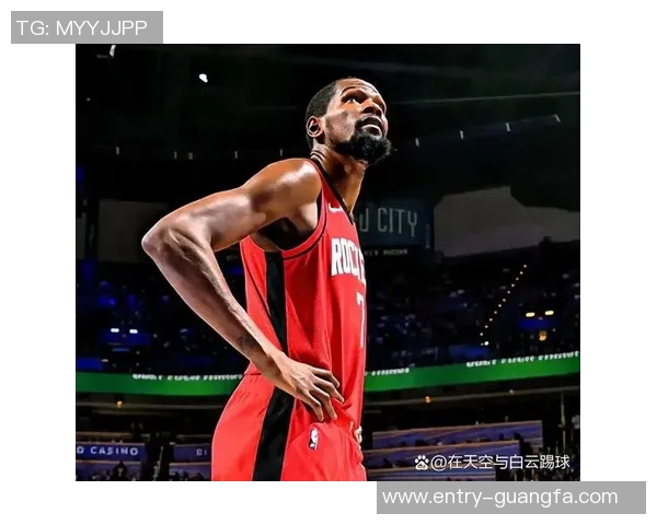火箭第三阵容逆转险情KD高效表现助力球队逆袭成功