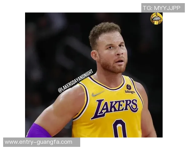 格里芬分析詹姆斯无球打法对湖人进攻提升的深远影响与潜力